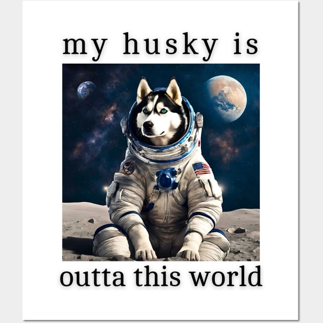 Outta This World Husky Wall Art by Doodle and Things